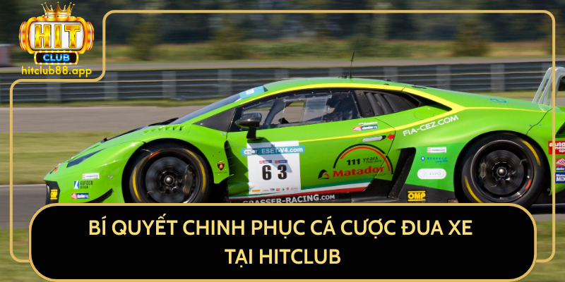Bí Quyết Chinh Phục Cá Cược Đua Xe Tại HitClub Bí Quyết Chinh Phục Cá Cược Đua Xe Tại HitClub