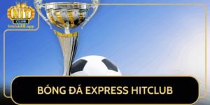 Bong Da Express Hitclub 2025 Tuong Lai The Thao Dien Tu