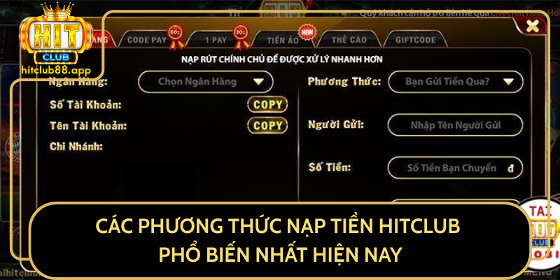 Các Phương Thức Nạp Tiền HitClub Phổ Biến Nhất Hiện Nay Các Phương Thức Nạp Tiền HitClub Phổ Biến Nhất Hiện Nay