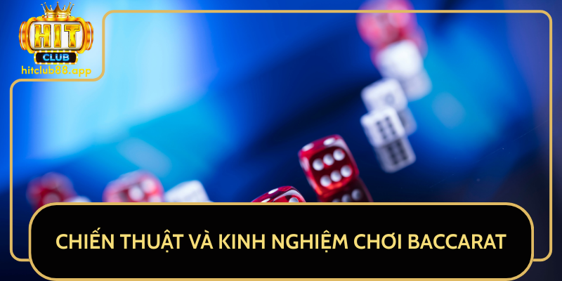 Chiến Thuật Và Kinh Nghiệm Chơi Baccarat Chiến Thuật Và Kinh Nghiệm Chơi Baccarat