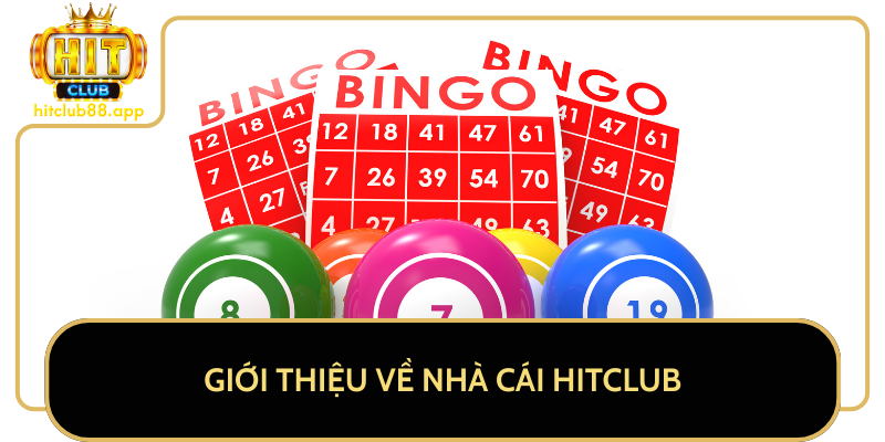 Giới Thiệu Về Nhà Cái HitClub Giới Thiệu Về Nhà Cái HitClub
