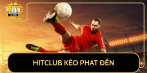 Hitclub Keo Phat Den  Ty Le Thuong Hap Dan 2025