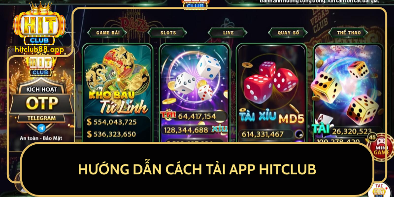 Hướng Dẫn Cách Tải APP HitClub Hướng Dẫn Cách Tải APP HitClub