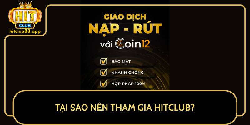Tại Sao Nên Tham Gia HitClub? Tại Sao Nên Tham Gia HitClub?