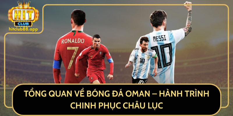 Tổng quan về bóng đá Oman - Hành trình chinh phục châu lục Tổng quan về bóng đá Oman - Hành trình chinh phục châu lục