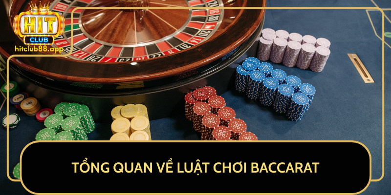 Tổng Quan Về Luật Chơi Baccarat Tổng Quan Về Luật Chơi Baccarat