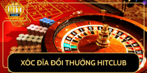 Xoc Dia Doi Thuong Hitclub Choi De Thang Lon 2025