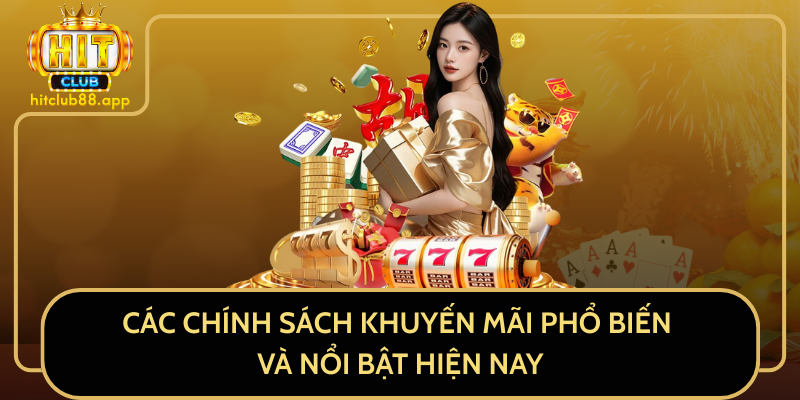 Các Chính Sách Khuyến Mãi Phổ Biến Và Nổi Bật Hiện Nay